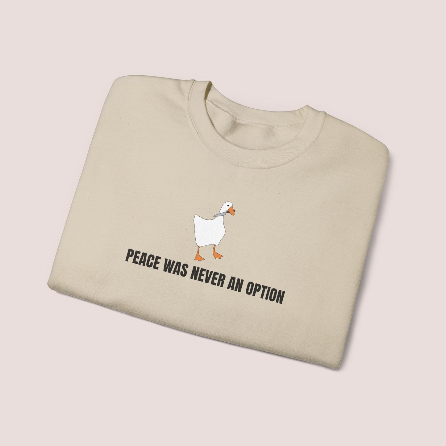 Peace Was Never an Option Silly Goose Sweatshirt | Minimalist Sarcastic Duck Hoodie, Funny Gift, Unisex Crewneck