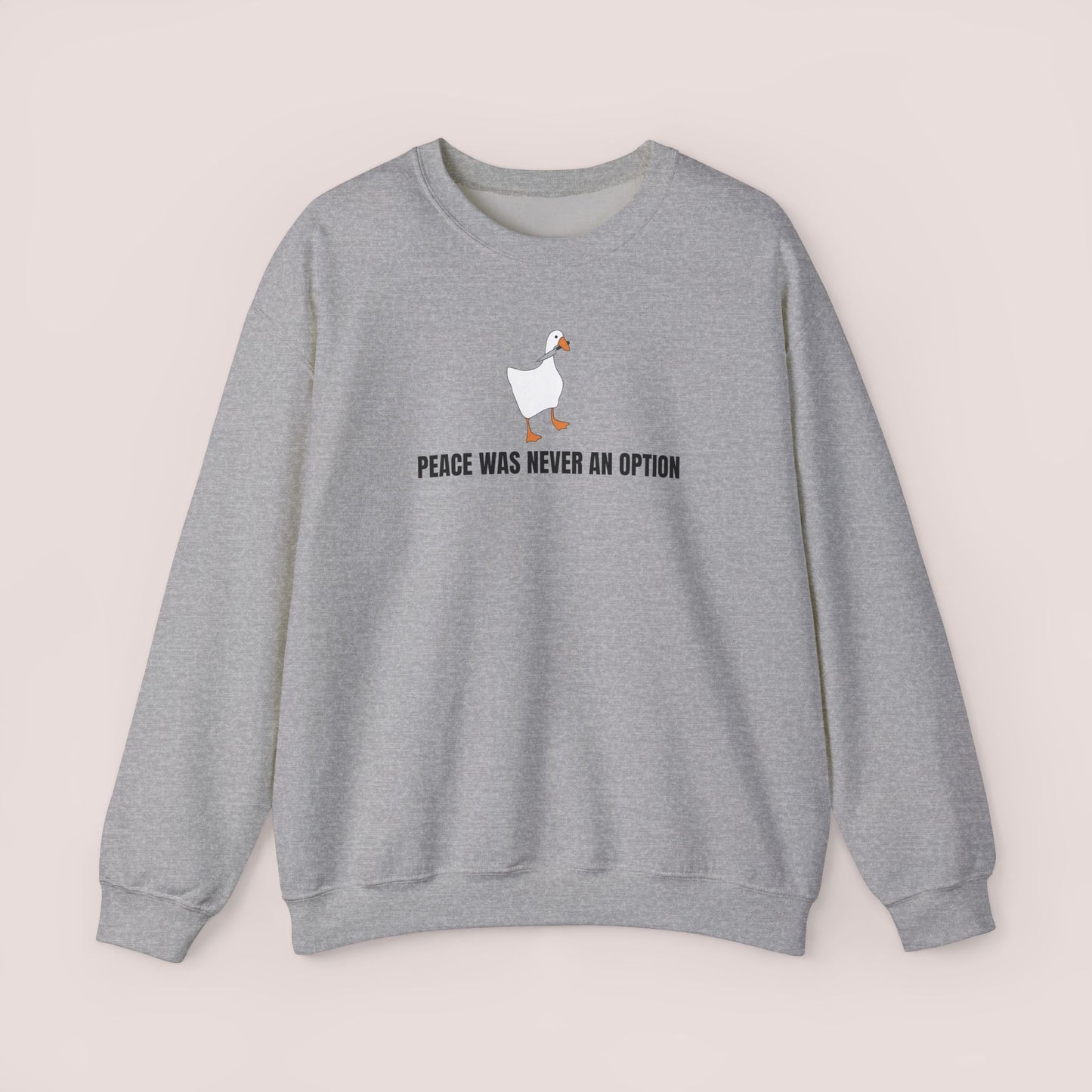 Peace Was Never an Option Silly Goose Sweatshirt | Minimalist Sarcastic Duck Hoodie, Funny Gift, Unisex Crewneck