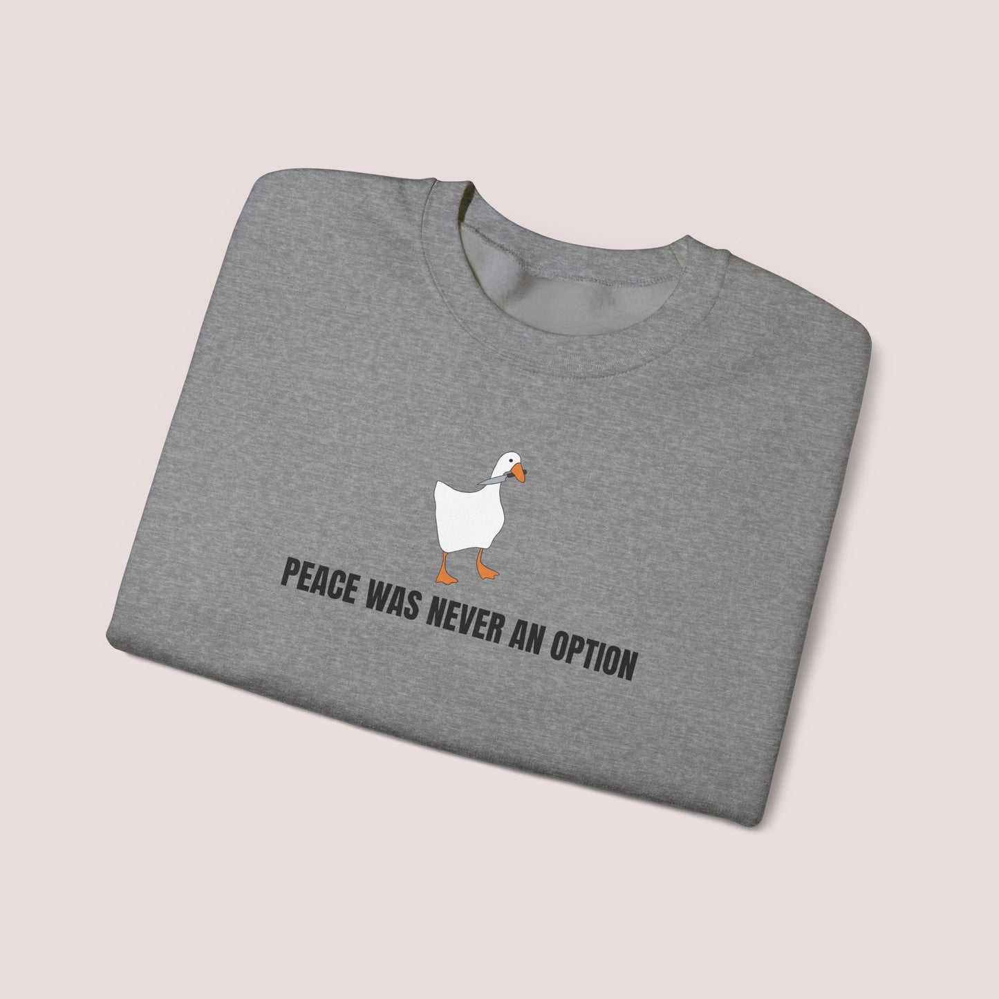 Peace Was Never an Option Silly Goose Sweatshirt | Minimalist Sarcastic Duck Hoodie, Funny Gift, Unisex Crewneck